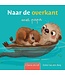 Naar de overkant met papa. Esther van den Berg - Kartonboekje