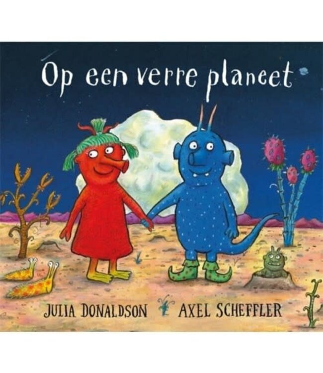 Op een verre planeet. Julia donaldson