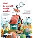 Heel de wereld wordt wakker - Jaap Robben & Sebastiaan Van Doninck