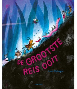 De grootste reis ooit - Loes Riphagen