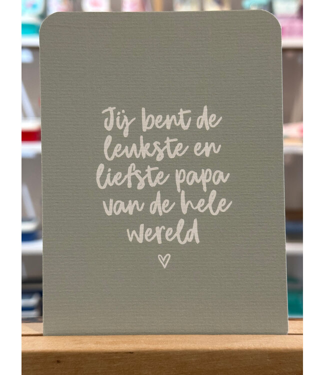 Jij bent de leukste en liefste papa van de hele wereld - Kaartje met ronde hoeken