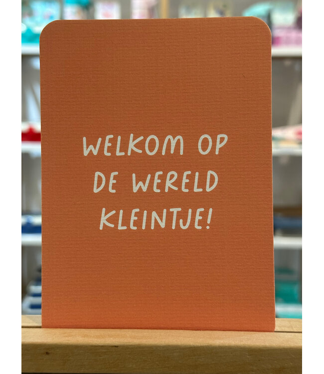 Welkom op de wereld kleintje! - Kaartje met ronde hoeken