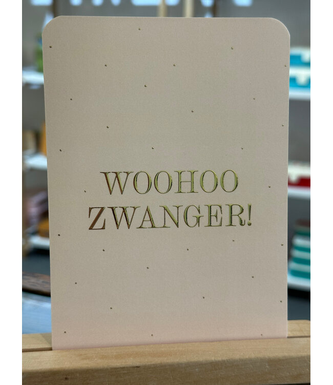 Woohoo zwanger- Goudfolie - Kaartje met ronde hoeken