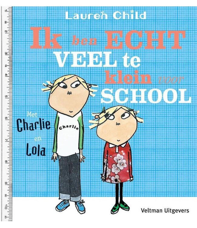 Ik ben echt veel te klein voor school -  Lauren Child