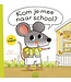 Muisje - Ga je mee naar school? Guido van Genechten