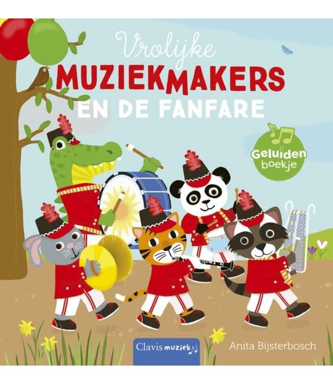 Vrolijke muziekmakers en de fanfare- Anita Bijsterbosch