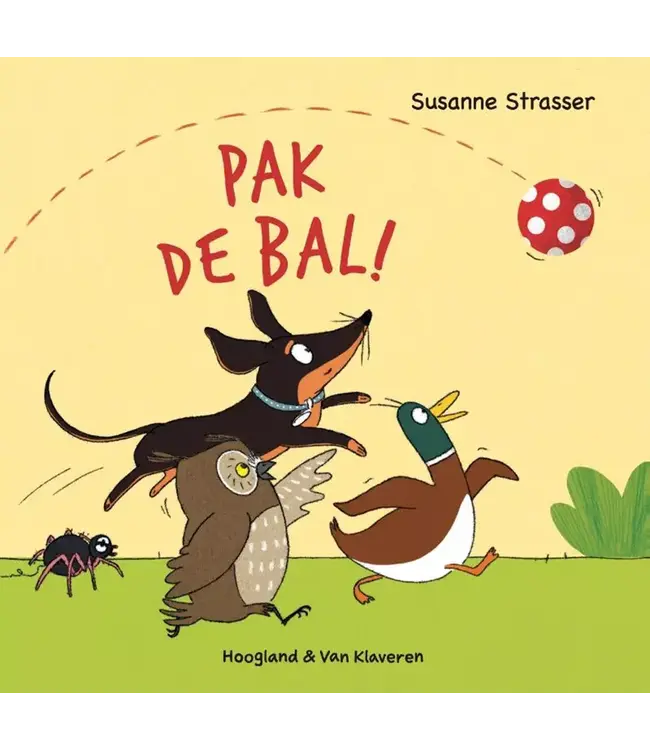 Hoogland van Klaveren Pak de bal! Susanne Strasser