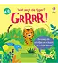 Wat zegt de tijger? Grrr! - Geluiden en schuifboekje