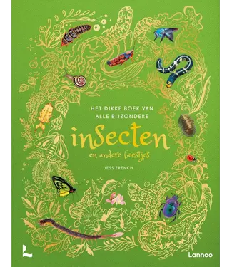 Lannoo Het dikke boek van alle bijzondere insecten en andere beestjes