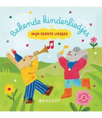 Boycott Uitgeverij Bekende kinderliedjes - Mijn eerste liedjes - Geluidenboek