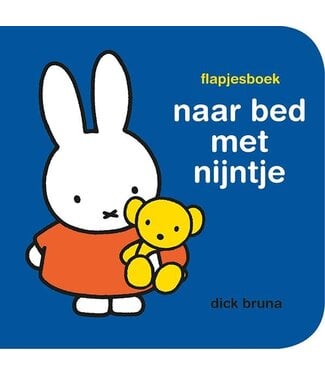 Naar bed met Nijntje - Flapjesboek. Dick Bruna