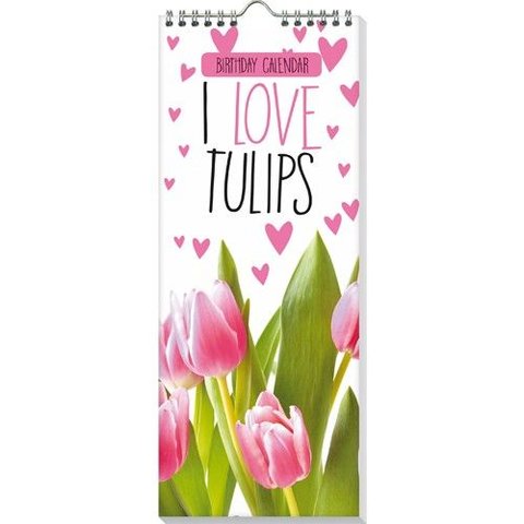 Tulpen - I Love Tulips Geburtstagskalender
