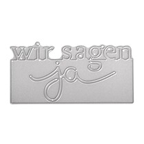 Stanzschablone Set: Text Wir sagen Ja