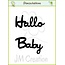 Joy!Crafts und JM Creation Puncionar e gravação em relevo modelos: texto alemão: "Olá" e "Baby"