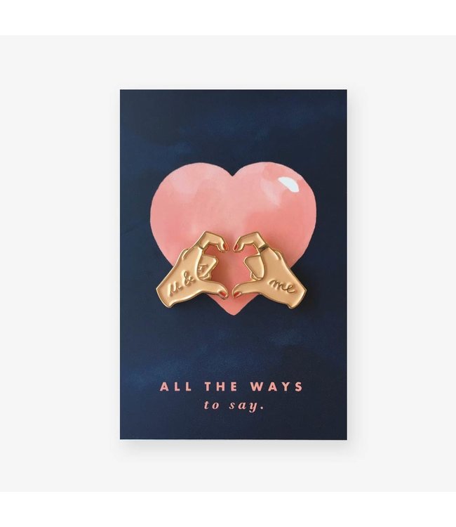 All The Ways To Say Pins - Hands of love