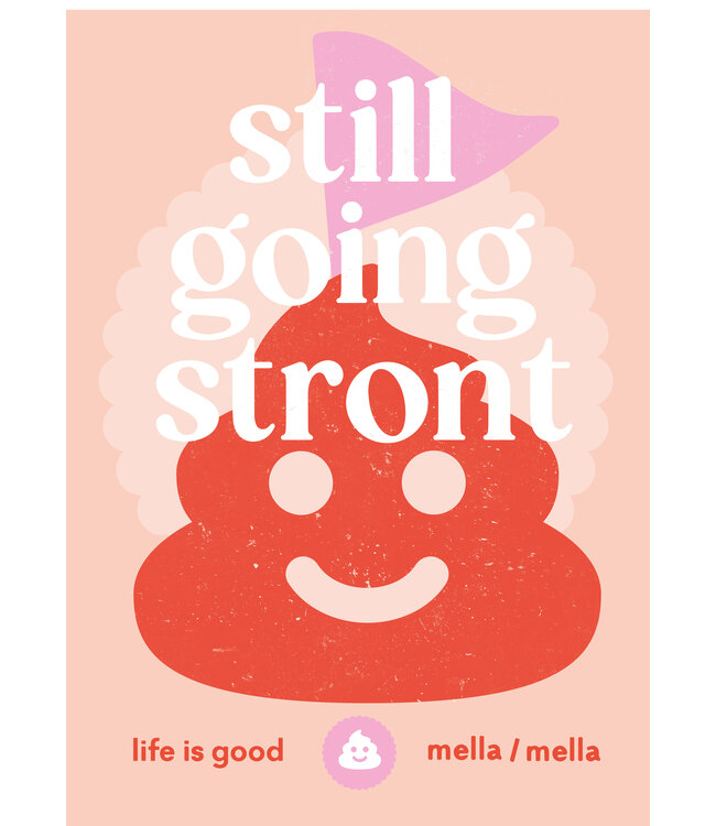 Mella Mella  Poster - Still going stront - A4