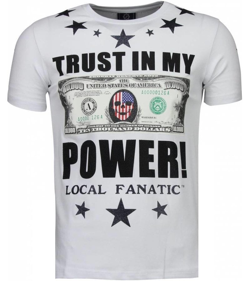 Local Fanatic Trust In My Power - Rhinestone T-shirt - White