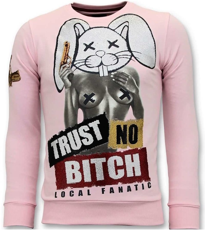 Local Fanatic Trust No Bitch Printed Sweatshirt - Pink