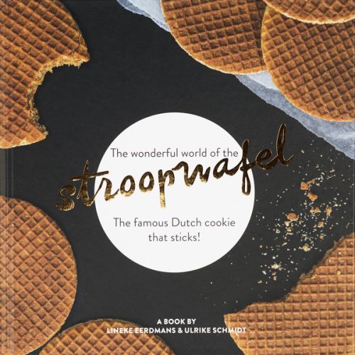 The Wonderful World of the Stroopwafel