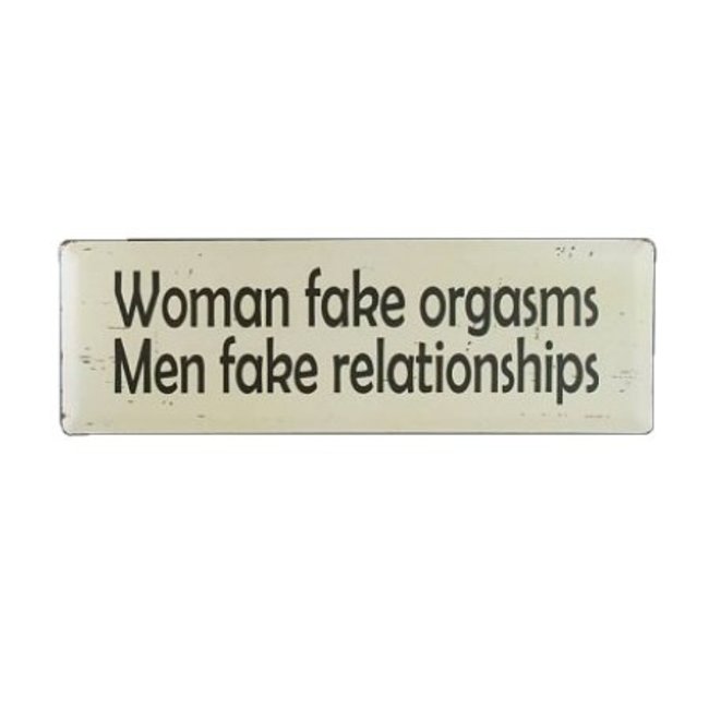 Out of the Blue Tekstbord - Women fake orgasms, men fake relationship