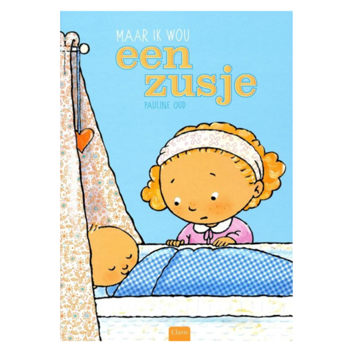 Clavis Boek - Maar ik wou een zusje Clavis Boek - Maar ik wou een zusje