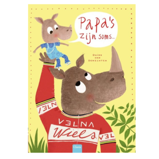 Clavis Boek - Prentenboek - Papa’s zijn soms...