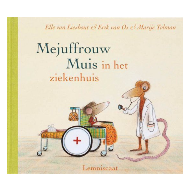 Lemniscaat Boek - Mejuffrouw Muis in het ziekenhuis