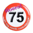 Paperdreams Button - 75 jaar - Verkeersbord - Klein