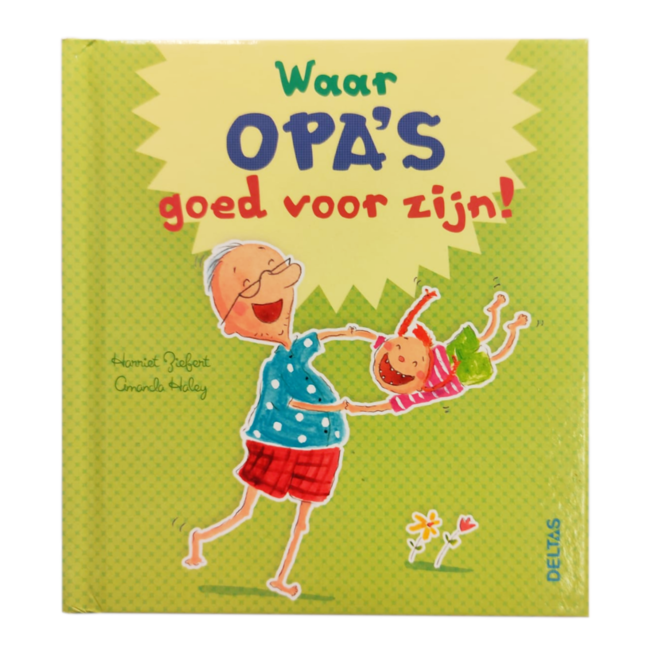 Deltas Boek - Waar opa's goed voor zijn!