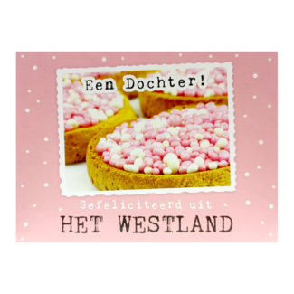 Artige Kaart - Groeten uit - Een dochter! Gefeliciteerd uit het Westland - GRD001