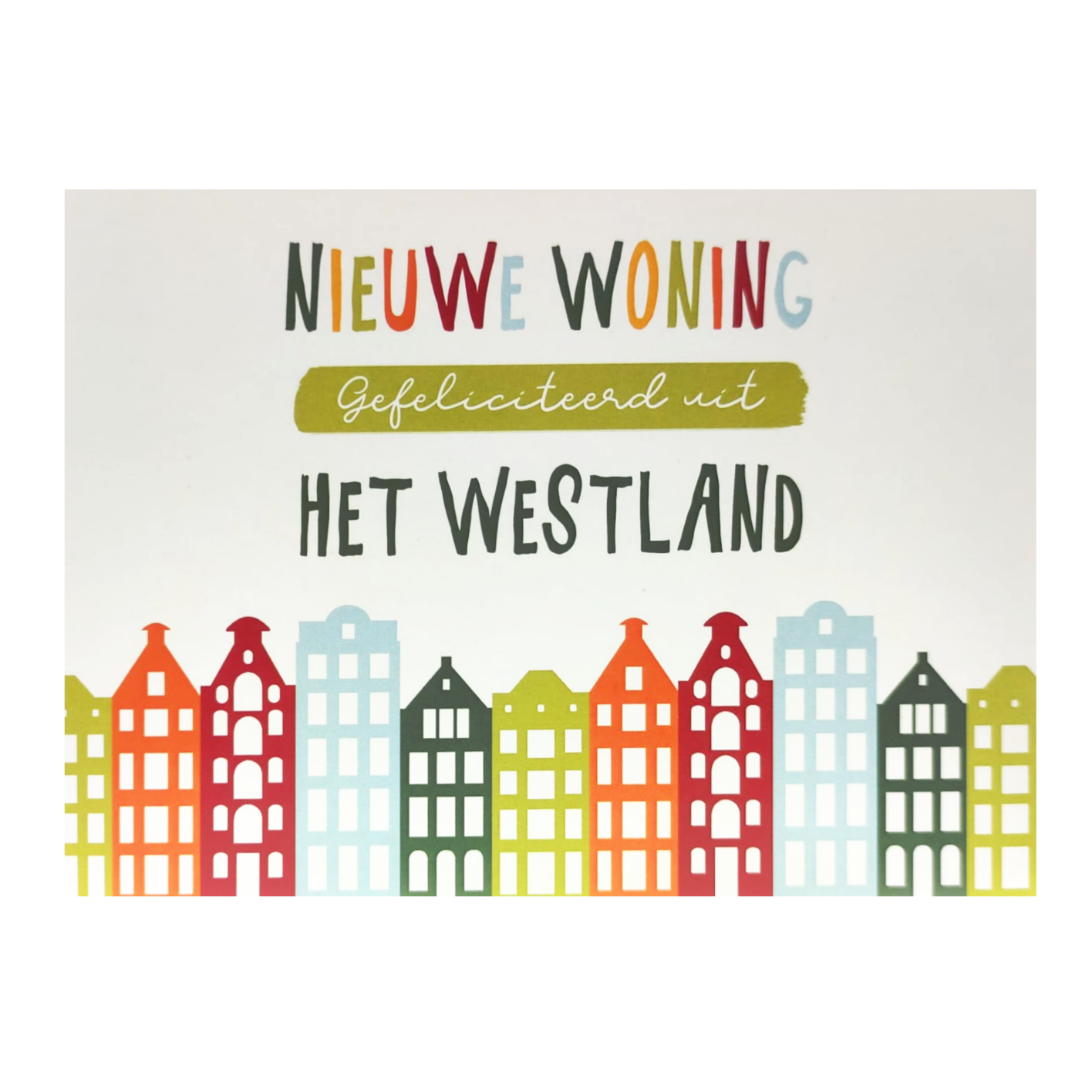 Kaart - Groeten uit - Nieuwe woning, gefeliciteerd uit het Westland - GRD003