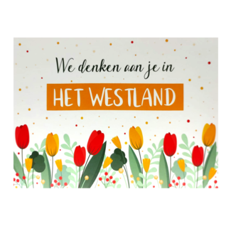 Artige Kaart - Groeten uit - We denken aan je in het Westland - GRD006