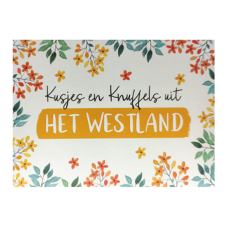 Artige Kaart - Groeten uit - Kusjes en knuffels uit het Westland - GRD016