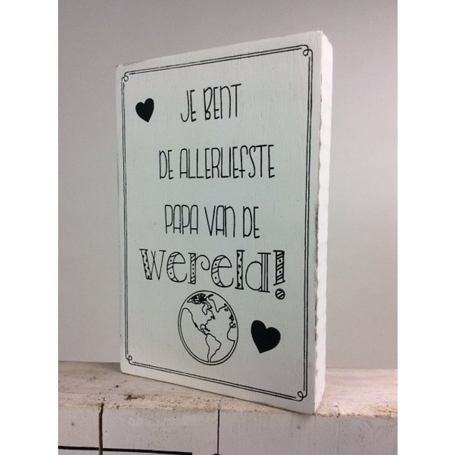 Decoratie - Jij bent de allerliefste papa van de wereld - 10x15cm