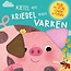 Lantaarn Boek - Voelboek met flapjes - Kietel & kriebel een varken