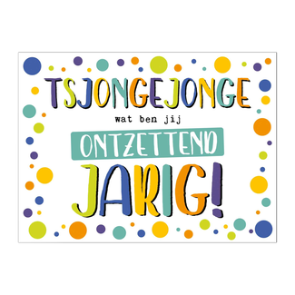 Artige Kaart - Tsjongjonge wat ben jij ontzettend jarig - Eyecandy - EC13-E