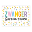 Artige Kaart - Zwanger, gefeliciteerd - Eyecandy - EC04-C