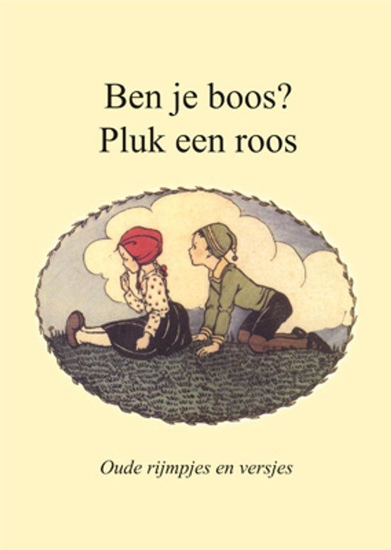 Boek - Ben je boos? Pluk een roos - Rijmpjes en versjes