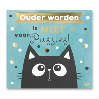 Depesche Kaart - Ouder worden is niet voor pussies! - Pop-up, licht & muziek - 035A.