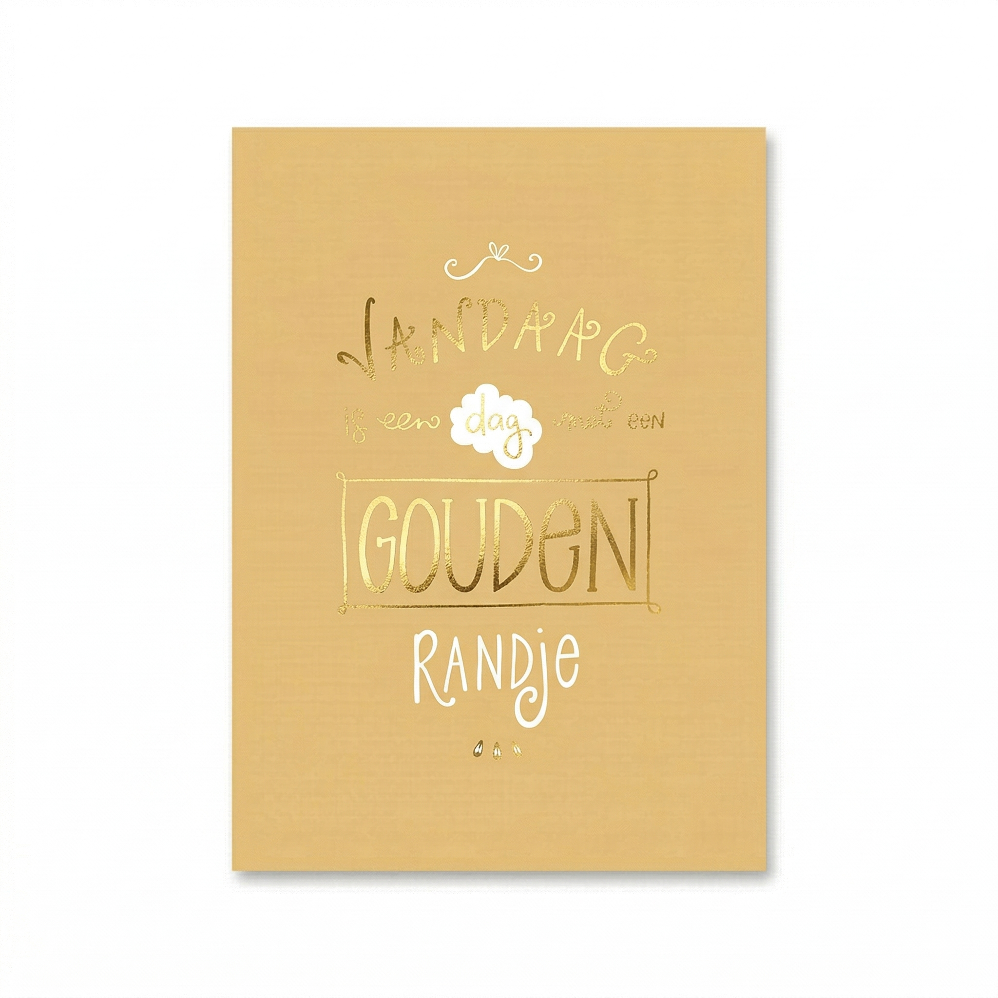 Kaart - Words up - Vandaag is een dag met een gouden randje - GBE.0022