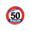 Paper Dreams Button - 50 jaar, Sarah - Verkeersbord - Klein