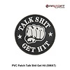 PVC Patch Talk Shit Get Hit (SWAT)