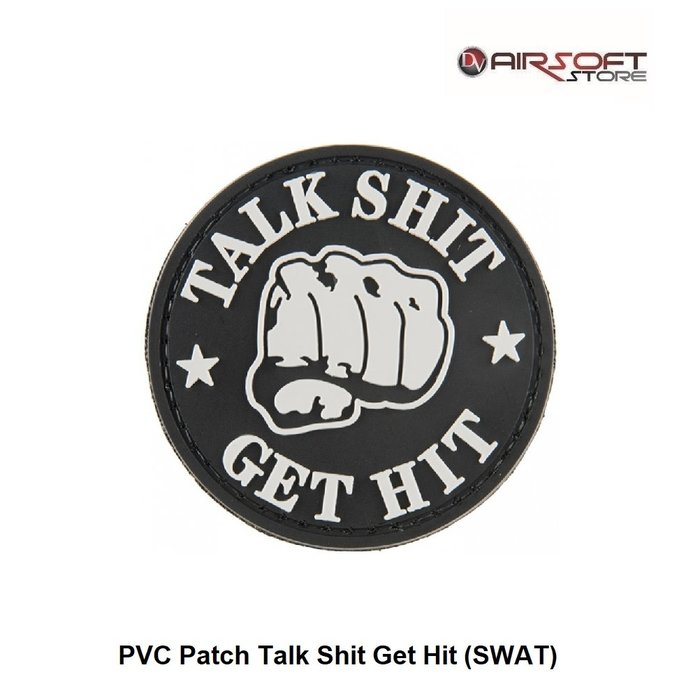 PVC Patch Talk Shit Get Hit (SWAT)
