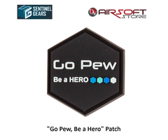 Sentinel Gears "Go Pew, Be a Hero" Patch