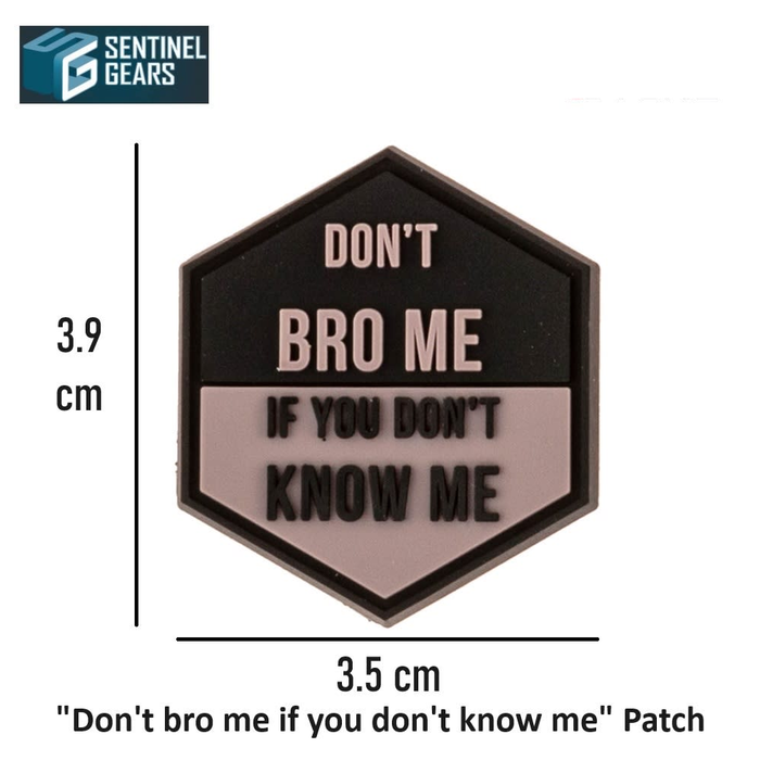 Sentinel Gears "Don't bro me if you don't know me" Patch