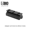 BO Adapter rail 11mm to 20mm 3 slots