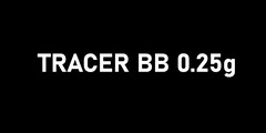 Tracer BB 0.25g