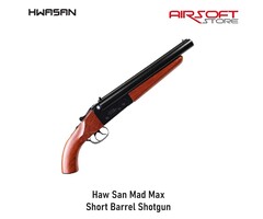 Haw San Mad Max Short Barrel Shotgun