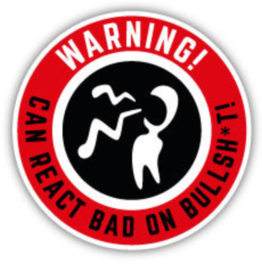 Warning Bullsh*t - Full Print Sticker