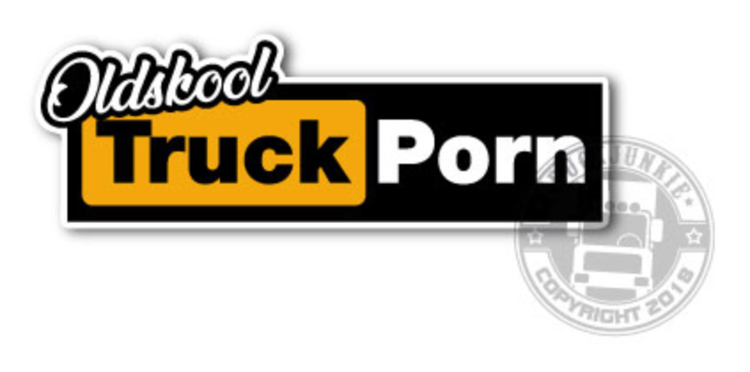 Truck Porn - Oldskool Truck Porn - Volldruck-Aufkleber - BIGtruckshop A67 Asten